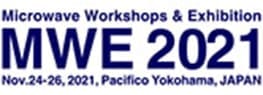 2021 Microwave Workshops & Exhibition (MWE 2021)マイクロウェーブ展2021